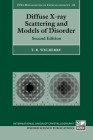 Diffuse X-Ray Scattering and Models of Disorder (International Union of Crystallography Monographs on Crystal) By T. R. Welberry Cover Image