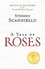 A Year of Roses By Stephen Scanniello Cover Image