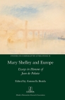 Mary Shelley and Europe: Essays in Honour of Jean de Palacio (Studies in Comparative Literature #55) By Antonella Braida (Editor) Cover Image