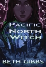 Pacific North Witch By Beth Gibbs Cover Image