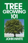 Tree Growing 101 Cover Image