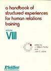 A Handbook of Structured Experiences for Human Relations Training, Volume 8 By John E. Jones (Editor), J. William Pfeiffer (Editor) Cover Image