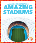 Amazing Stadiums By Anita Nahta Amin Cover Image