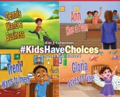 #KidsHaveChoices: A Children's Book Collection Broadening Horizons By Bree Hubbard Cover Image