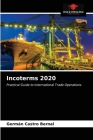 Incoterms 2020 By Germán Castro Bernal Cover Image