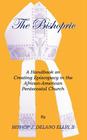 The Bishopric: A Handbook on Creating Episcopacy in the African-American Pentecostal Church By J. Delano Ellis, II Ellis, Bishop J. Delano Cover Image
