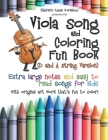 Viola Song and Coloring Fun Book (D and A String Version): Extra large notes and easy to read songs for kids with original art work that's fun to colo By Larry E. Newman Cover Image