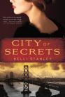 City of Secrets: A Mystery (A Miranda Corbie Mystery #2) By Kelli Stanley Cover Image