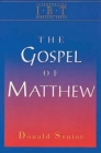 The Gospel of Matthew: Interpreting Biblical Texts Series By Donald Senior Cover Image