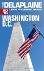 Washington, D.C. - The Delaplaine 2016 Long Weekend Guide Cover Image