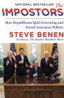 The Impostors: How Republicans Quit Governing and Seized American Politics By Steve Benen Cover Image
