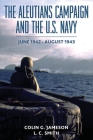 The Aleutians Campaign and the U.S. Navy: June 1942-August 1943 Cover Image