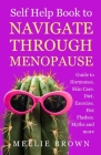 Self Help Book to Navigate Through Menopause Cover Image