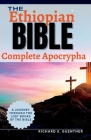 The Ethiopian Bible Complete Apocrypha: A Journey Through the Lost Books of the Bible By Richard K. Guenther Cover Image