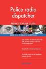 Police radio dispatcher RED-HOT Career Guide; 2504 REAL Interview Questions By Red-Hot Careers Cover Image