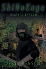ShiNoKage: Death's Shadow By Jesse Henson Cover Image