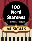 100 Word Searches: Musicals: Addictive, Large-Print Word Puzzles for Musical Theater Fans By Damon Rogers Cover Image