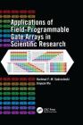 Applications of Field-Programmable Gate Arrays in Scientific Research Cover Image