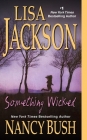 Something Wicked (The Colony #3) By Lisa Jackson, Nancy Bush Cover Image