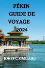Pékin Guide de Voyage 2024 Cover Image