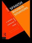Spanish Business Situations: A Spoken Language Guide (Languages for Business) By Michael Gorman, Maria-Luisa Henson Cover Image