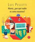 Mama, Por Que Nadie Es Como Nosotros? / Mom, Why Is Nobody Like Us? (Spanish Edition) (Serie Morada) Cover Image