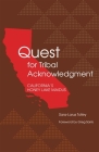 Quest for Tribal Acknowledgment: California's Honey Lake Maidus By Sara-Larus Tolley, Greg Sarris (Foreword by) Cover Image