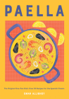 Paella: The Original One-Pan Dish: Over 50 Recipes for the Spanish Classic Cover Image