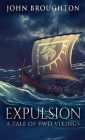 Expulsion: A Tale Of Two Vikings By John Broughton Cover Image