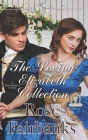 The Loving Elizabeth Collection: Pledged, Reunited, and Treasured: A Pride and Prejudice Series Cover Image