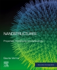 Nanostructures: Properties, Processing, and Applications (Micro and Nano Technologies) Cover Image