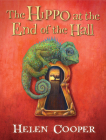 The Hippo at the End of the Hall By Helen Cooper, Helen Cooper (Illustrator) Cover Image