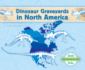 Dinosaur Graveyards in North America Cover Image
