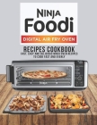 Ninja Foodi Digital air fry oven Recipes cookbook: Fast, Easy and delicious ninja oven Recipes to cook fast and evenly Cover Image
