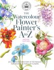 Kew: The Watercolour Flower Painter's A to Z: An Illustrated Directory of Techniques for Painting 50 Popular Flowers By Adelene Fletcher Cover Image