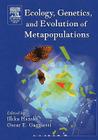 Ecology, Genetics and Evolution of Metapopulations By Ilkka A. Hanski (Editor), Oscar E. Gaggiotti (Editor) Cover Image