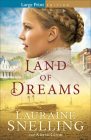 Land of Dreams By Lauraine Snelling, Kiersti Giron Cover Image