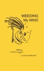 Weeding My Mind - Memoirs of an Unknown Actor By David Harscheid Cover Image