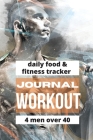 Workout Journal For Men Over 40 By Pick Me Read Me Press Cover Image