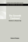 The Seventh Continent: Antarctica in a Resource Age (Rff Global Environment and Development Set) Cover Image