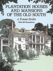 Plantation Houses and Mansions of the Old South (Dover Architecture) Cover Image