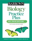 Barron's Biology Practice Plus: 400+ Online Questions and Quick Study Review By Deborah T. Goldberg, M.S., Marisa Abrams, M.S. Cover Image