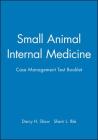 Small Animal Internal Medicine: Case Management Test Booklet (National Veterinary Medical) Cover Image