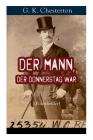 Der Mann, der Donnerstag war (Politthriller): Politischer Abenteuerroman zwischen Wahrheit und Fiktion Cover Image