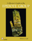 Collector's Guide to the Epidote Group (Schiffer Earth Science Monographs #2) Cover Image