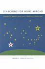 Searching for Home Abroad: Japanese Brazilians and Transnationalism By Jeffrey Lesser (Editor) Cover Image