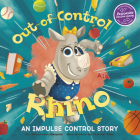 Out-Of-Control Rhino: An Impulse Control Story By Shoshana Stopek, Román Díaz (Illustrator) Cover Image