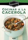 Cocinar a la cacerola By María Nuñez Quesada Cover Image