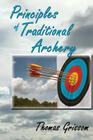 Principles of Traditional Archery By Thomas Grissom Cover Image