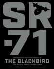 SR-71: The Complete Illustrated History of the Blackbird, The World's Highest, Fastest Plane By Richard H. Graham Cover Image